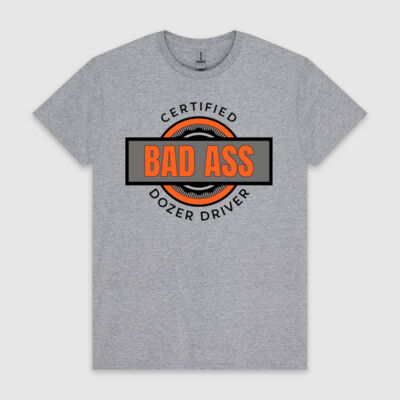 Certified Bad Ass Dozer Driver Thumbnail