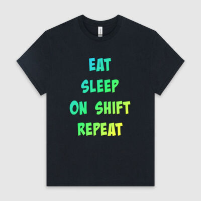Eat, Sleep, On Shift, Repeat Thumbnail